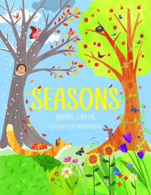 Seasons: A Fun Guide Through the Four Seasons - Annabel Griffin