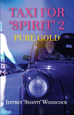 Taxi for 'Spirit' 2: Pure Gold - Jeffrey 'shanti' Woodcock