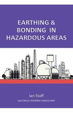 Coperta cărții 'Earthing and Bonding in Hazardous Areas - Ian Staff'