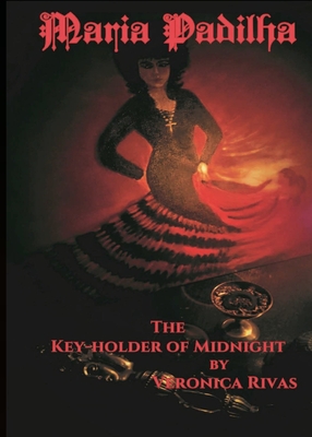 Maria Padilha: The Key-holder of Midnight: The Keyholder - Veronica Rivas