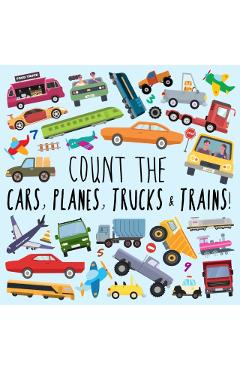 Count the Cars, Planes, Trucks & Trains!: A Fun Puzzle Activity Book for 2-5 Year Olds - Webber Books
