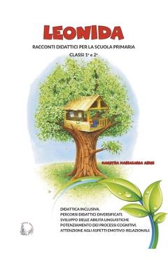 Coperta cărții 'Leonida: Racconti didattici per la scuola primaria Classi 1a e 2a - Marialuisa Arisi'