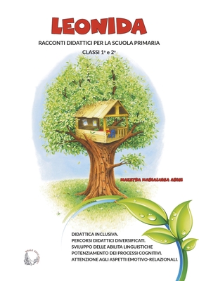 Coperta cărții 'Leonida: Racconti didattici per la scuola primaria Classi 1a e 2a - Marialuisa Arisi'