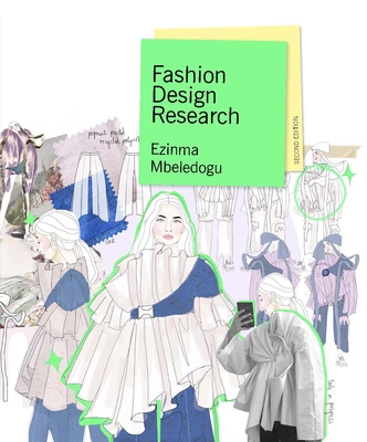 Fashion Design Research Second Edition - Ezinma Mbeledogu