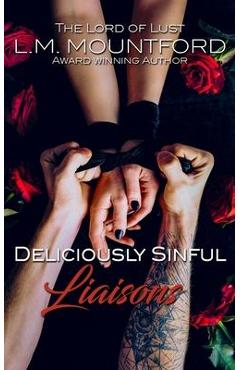 Coperta cărții 'Deliciously Sinful Liaisons - L. M. Mountford'