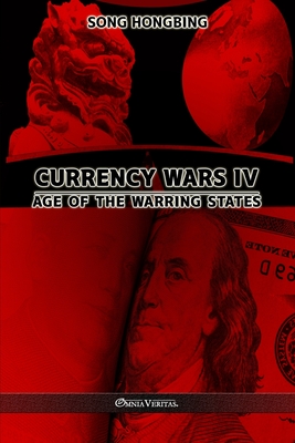 Currency Wars IV: Age of the Warring States - Song Hongbing