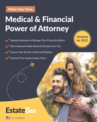 Make Your Own Medical & Financial Power of Attorney: A Step-By-Step Guide to Making a Power of Attorney.... - Estatebee