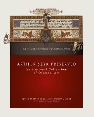 Arthur Szyk Preserved: Institutional Collections of Original Art - Irvin Ungar