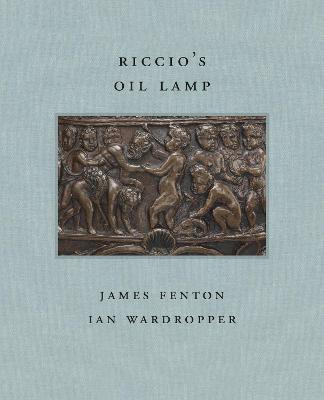 Riccio's Oil Lamp - James Fenton