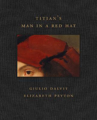 Titian's Man in a Red Hat - Giulio Dalvit