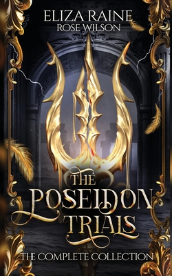 The Poseidon Trials: The Complete Collection - Eliza Raine