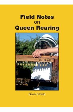 Coperta cărții 'Field Notes on Queen Rearing - Oliver S. Field'
