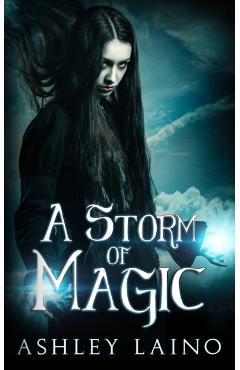 Coperta cărții 'A Storm of Magic - Ashley Laino'