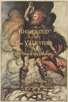 The Rhinegold & The Valkyrie: The Ring of the Nibelung - Volume 1 - Richard Wagner