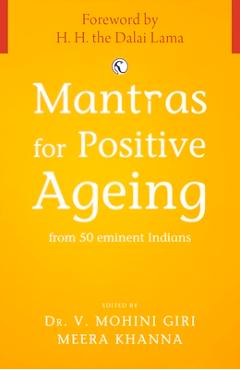 Coperta cărții 'Mantras for Positive Ageing: From 50 Eminent Indians - V. Mohini Giri'