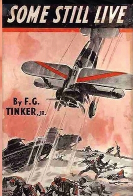 Some Still Live - F. G. Tinker