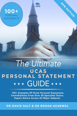 The Ultimate UCAS Personal Statement Guide: 100+ examples of great personal statements. Contributions from over 30 specialist tutors. Expert advice ac - David Salt