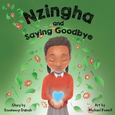Nzingha and Saying Goodbye - Enomwoyi Damali