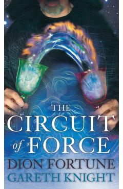 The Circuit of Force - Gareth Knight