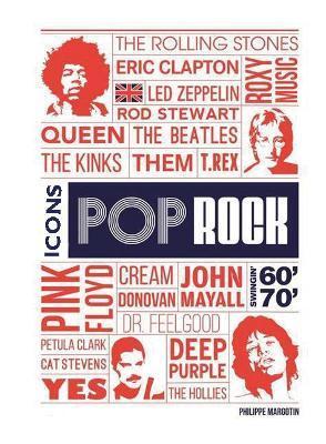 Pop Rock Icons: London's Swingin' 60s & 70s - Philippe Margotin