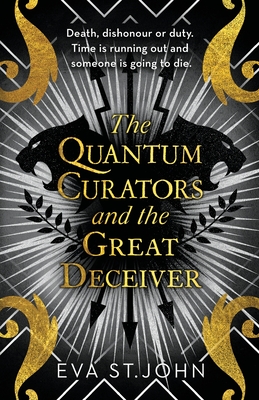 The Quantum Curators and the Great Deceiver - Eva St John