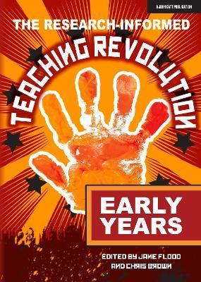 The Research-Informed Teaching Revolution - Early Years - Jane Flood