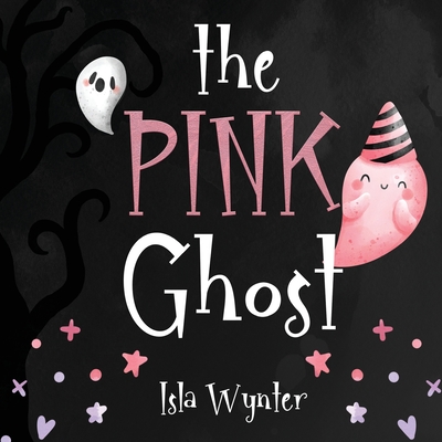 The Pink Ghost - Isla Wynter