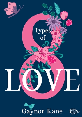 Eight Types of Love - Gaynor Kane