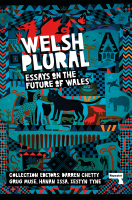 Welsh (Plural): Essays on the Future of Wales - Darren Chetty