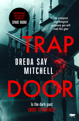 Trap Door: The Creepiest Psychological Suspense You Will Read This Year - Dreda Say Mitchell