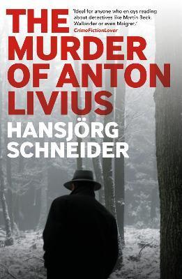 The Murder of Anton Livius - Hansjorg Schneider