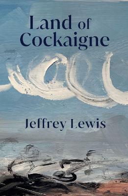 Land of Cockaigne - Jeffrey Lewis