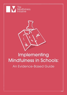Implementing Mindfulness in Schools: An Evidence-Based Guide - Katherine Weare