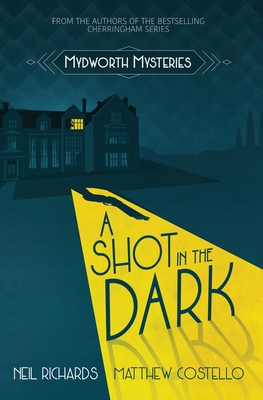 A Shot in the Dark: Large Print Version - Neil Richards