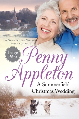 A Summerfield Christmas Wedding: A Summerfield Village Sweet Romance Large Print - Penny Appleton