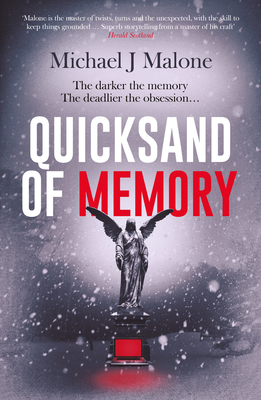 Quicksand of Memory: The Twisty, Chilling Psychological Thriller That Everyone's - Michael J. Malone