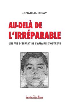 Coperta cărții 'Au-delà de l'irréparable - Jonathan Delay'