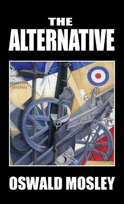 The Alternative - Oswald Mosley