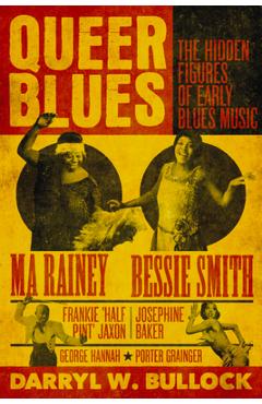 Poza produsului Queer Blues: The Hidden Figures of Early Blues Music - Darryl Bullock