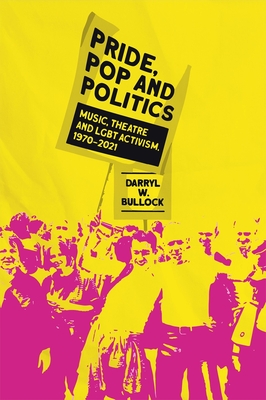 Pride, Pop and Politics - Darryl W. Bullock