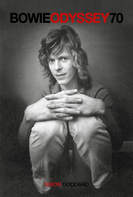 Bowie Odyssey: 70 - Simon Goddard