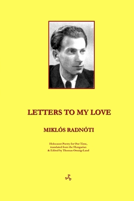 Letters to My Love - Miklos Radnoti