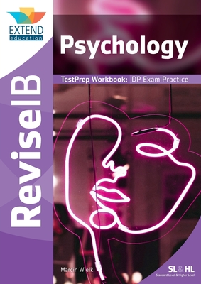 Psychology (SL and HL): Revise IB TestPrep Workbook - Marcin Wielki