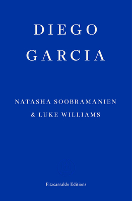 Diego Garcia - Natasha Soobramanien &. Luke Williams