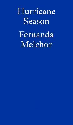 Hurricane Season - Fernanda Melchor