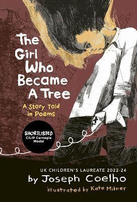The Girl Who Became a Tree: A Story Told in Poems - Kate Milner