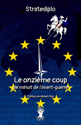 Coperta cărții 'Le onzième coup: de minuit de l'avant guerre - Stratediplo'