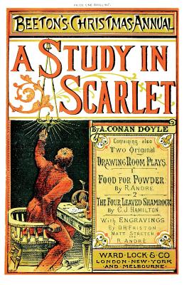 Beeton's Christmas Annual 1887 Facsimile Edition: including A Study In Scarlet, Food For Powder, The Four-Leaved Shamrock - Arthur Conan Doyle
