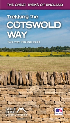 Trekking the Cotswold Way: Two-Way Trekking Guide with OS 1:25k Maps: 18 Different Itineraries - Andrew Mccluggage