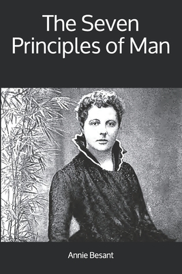 The Seven Principles of Man - Annie Besant